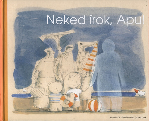 Florence Jenner-Metz - Neked írok, Apu!