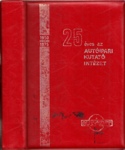 25 �ves az Aut�ipari Kutat� Int�zet (1950-1975)