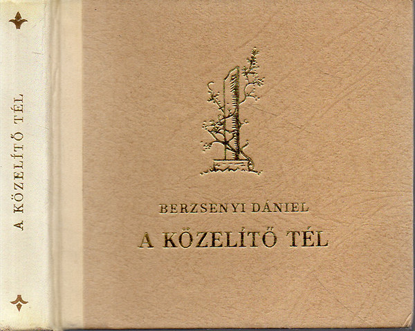 Berzsenyi D�niel - A k�zel�t� t�l (sz�mozott, t�rpek�nyv)