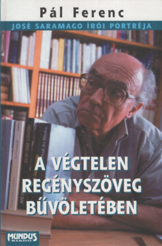 Pl Ferenc - A vgtelen regnyszveg bvletben