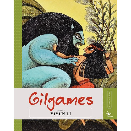 Yiyun Li Marco Lorenzetti - Gilgames - Mes�ld �jra!