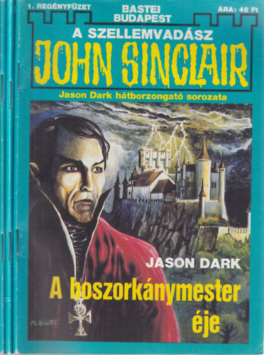Jason Dark - A szellemvad�sz John Sinclair 1-3. (A boszork�nymester �je + T�lvil�gi gyilkosok + Lady Laduga hullah�za)