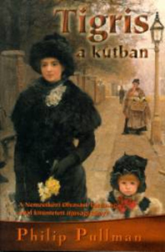 Philip Pullman - Tigris a ktban