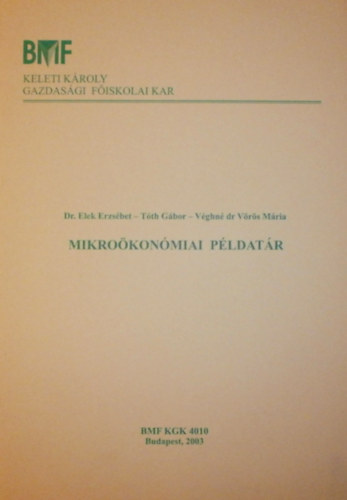 Elek Erzsbet; Tth Gbor; Vghn Dr. Vrs Mria - Mikrokonmiai pldatr