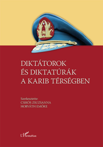 Dikt�torok �s diktat�r�k a Karib t�rs�gben