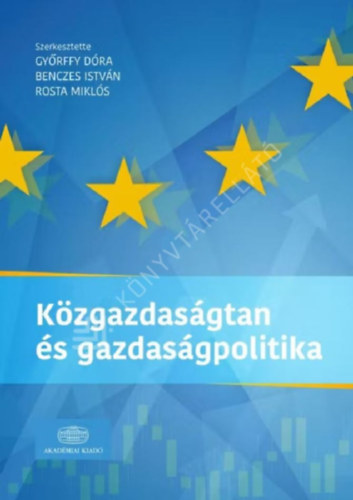 Győrffy Dóra - Közgazdaságtan és gazdaságpolitika