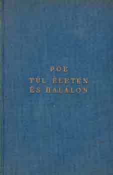 Edgar Allan Poe - T�l �leten �s hal�lon