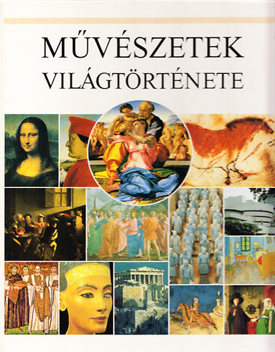 Mary Hollingsworth - Mvszetek vilgtrtnete - ptszet-festszet-szobrszat