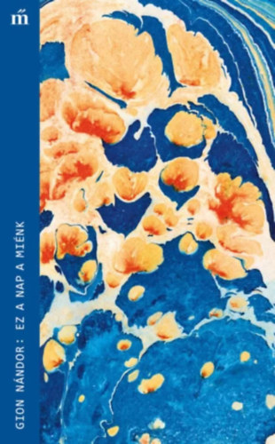 Gion N�ndor - Ez a nap a mi�nk