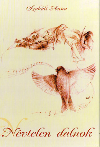 Szak�li Anna - N�vtelen dalnok