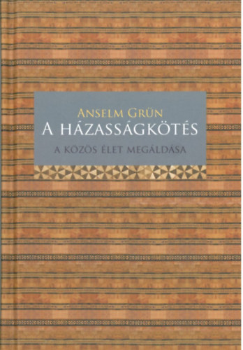 Anselm Gr�n - A h�zass�gk�t�s