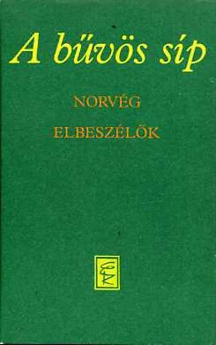 Sigrid Undset Knut Hamsun Hans E. Kinck Johan Borgen Aksel Sandemose Jakob Sande Nils Johan Rud Olav Duun Tarjei Vesas Torborg Nedreaas Tryggve Andersen - A b�v�s s�p - Norv�g elbesz�l�k (�regek / Kar�csony a hegyen / Az �j k�pl�n / Jorgen Jensa / B�li el�k�sz�letek / Henrik meg a kuty�ja / Glorius, a bika / Sz�tv�lt utak / A menek�lt �s a gyermek / A kocsik�z�s / Ki kicsoda)