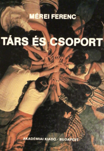 Mérei Ferenc - Társ és csoport