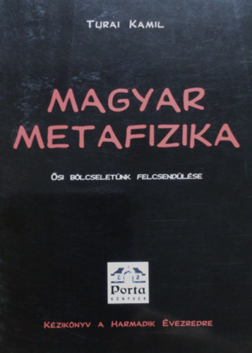 Turai Kamil - Magyar metafizika