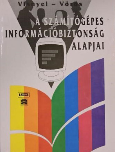 Visnyei; Vrs - A szmtgpes informcibiztonsg alapjai