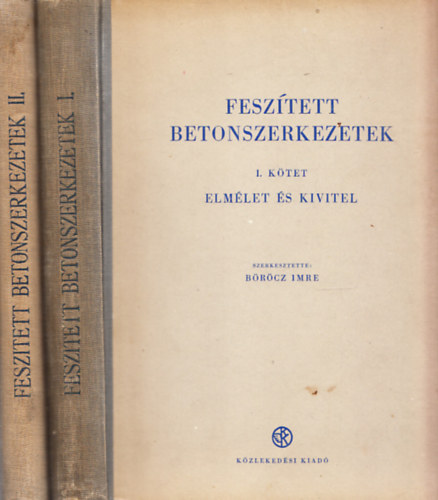 Brcz Imre (szerk.) - Fesztett betonszerkezetek I-II.