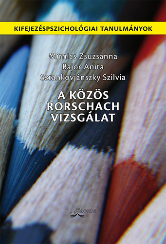 Bajor; Mirnics; Sztankovjnszky - A Kzs Rorschach Vizsglat