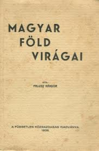 Falusy N�ndor - Magyar f�ld vir�gai
