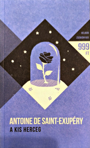 Antoine de Saint-Exupéry - A kis herceg - Helikon zsebkönyvek 5.
