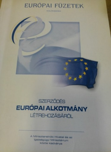 Eur�pai K�z�ss�gek - Szerz�d�s eur�pai alkotm�ny l�trehoz�s�r�l