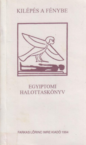 Egyiptomi halottask�nyv (Kil�p�s a f�nybe)