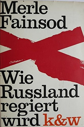 Merle Fainsod - Wie Russland regiert wird