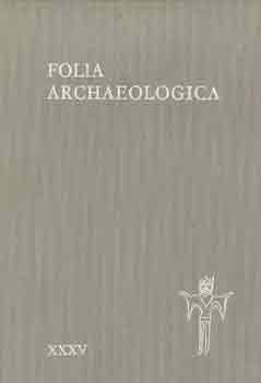 F�lep Ferenc  (szerk.) - Folia archaeologica XXXV.