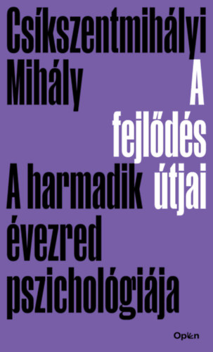 Csíkszentmihályi Mihály - A fejlődés útjai