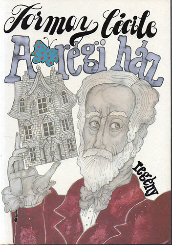 Tormay Cécile - A régi ház