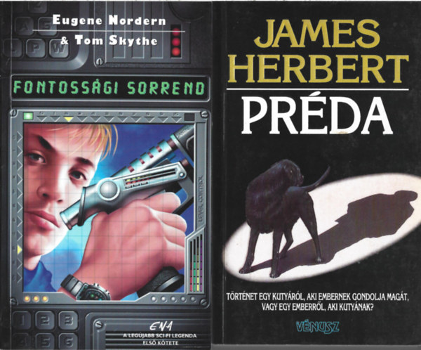 2 db k�nyv, Eugene Nordern & Tom Skythe: Fontoss�gi sorrend, James Herbert: Pr�da