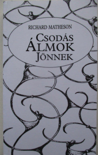 Richard Matheson - Csod�s �lmok j�nnek