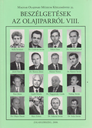 T�th J�nos  (szerk.) - Besz�lget�sek az olajiparr�l VIII.