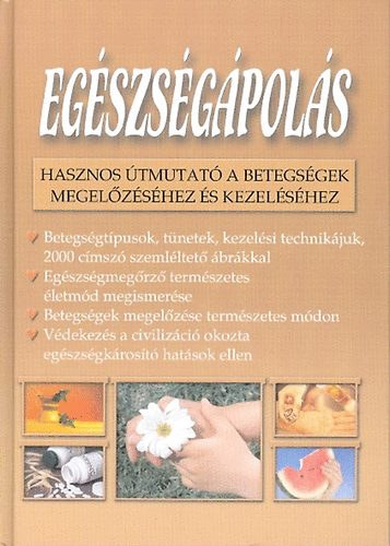 Black & White Kiad - Egszsgpols Hasznos tmutat a betegsgek megelzshez s...