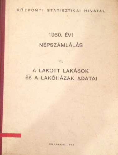 1960. évi népszámlálás 11. - A lakott lakások és a lakóházak adatai