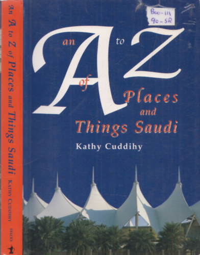 Kathy Cuddihy - An A to Z of Places and Things Saudi