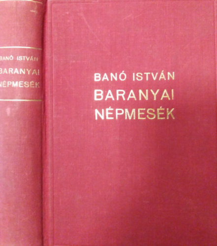 Ban Istvn - Baranyai npmesk (j magyar npkltsi gyjtemny II.)