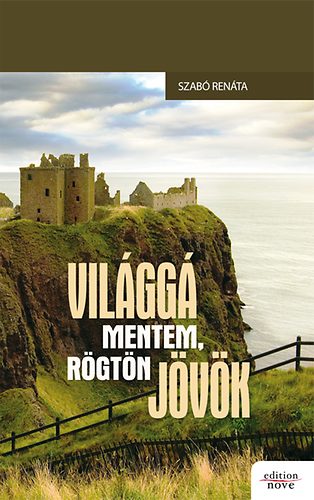 Szab Renta - Vilgg mentem, rgtn jvk