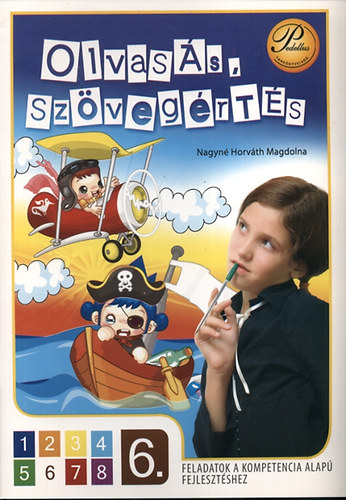 Nagyn Horvth Magdolna - Olvass, szvegrts 6. Feladatok a kompetenciaalap fejlesztshez