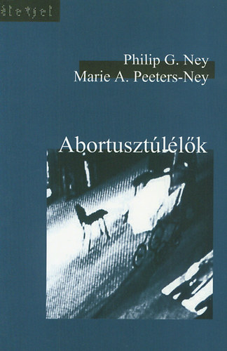 Marie A.Peeters-Ney; Philip G. Ney - Abortusztllk