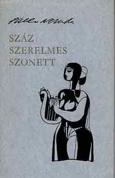 Pablo Neruda - Sz�z szerelmes szonett (W�rtz �d�m illusztr�ci�ival)