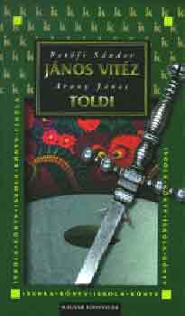 Petőfi Sándor; Arany János - János vitéz - Toldi