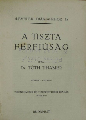 Tth Tihamr - A tiszta frfisg (Levelek dikjaimhoz 1.)