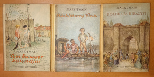 3 db Mark Twain reg�ny: Tom Sawyer kalandjai, Huckleberry Finn, Koldus �s kir�lyfi