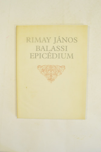 Rimay Jnos - Balassi Epicdium. Epicdium A Balassi Fivrek,Blint s Ferenc Hallra. Tanulmnyok s a m.