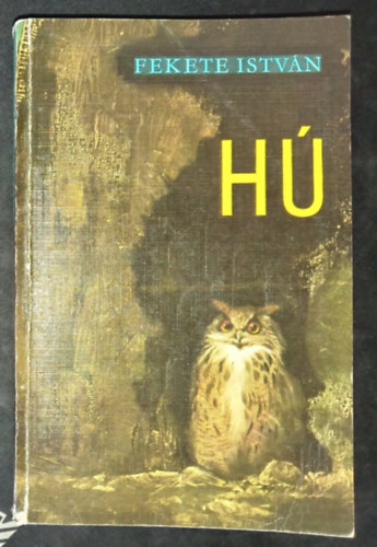 Csergez�n P�l  Fekete Istv�n (ill.) - H� - �llatreg�ny / egy bagoly reg�nye (Harmadik kiad�s Csergez�n P�l rajzaival)