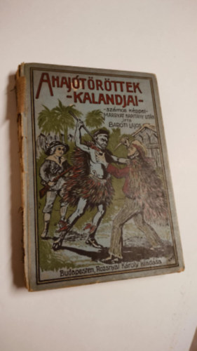 Barti Lajos - A hajtrttek kalandjai