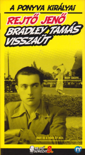 Rejt� Jen� - Bradley Tam�s vissza�t