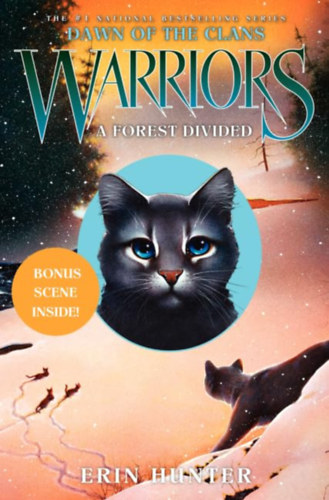 Erin Hunter - Dawn of The Clans: Warriors: A Forest Divided (Bonus scene inside) - (Harcosok törzse, Törzsek Hajnala ciklus)