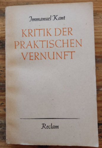 Immanuel Kant - Kritik der praktischen Vernunft