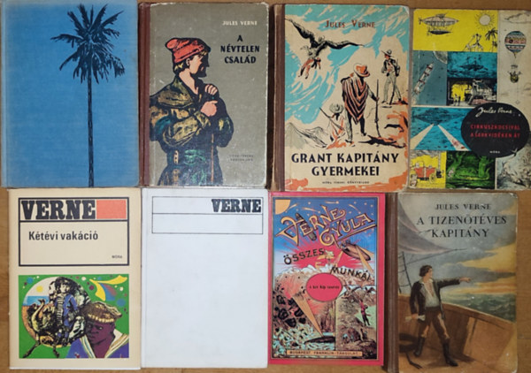 Verne Jules Verne Gyula - 8db Jules Verne (Verne Gyula) reg�ny - A tizen�t�ves kapit�ny, A k�t Klip testv�r, Grant kapit�ny gyermekei, Utaz�s a Holdra/Utaz�s a Hold k�r�l, K�t�vi vak�ci�, Cirkuszkocsival a sarkvid�ken �t, A n�vtelen csal�d, Nyolcsz�z m�rf